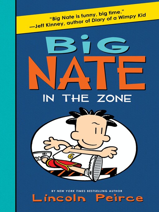 Title details for Big Nate in the Zone by Lincoln Peirce - Available